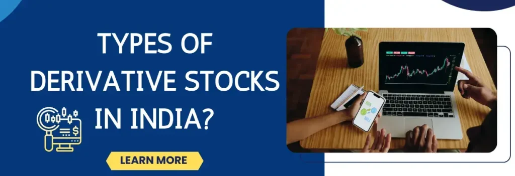 types-of-derivative-stocks-in-India?