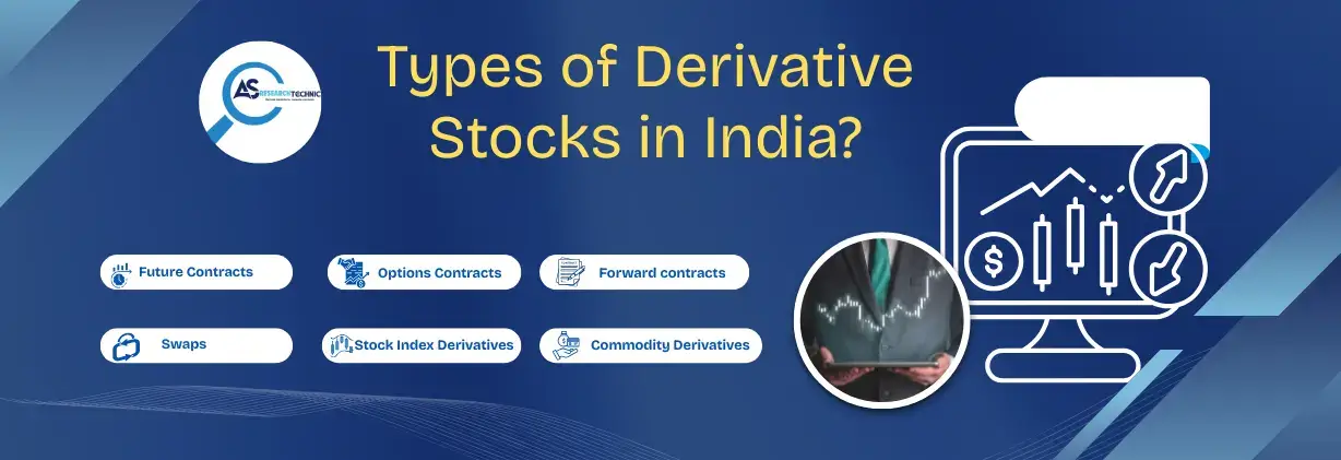 What are the Various types of Derivative Stocks in India?